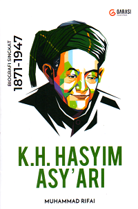Biografi Singkat 1871-1947 K.H. Hasyim Asy'ari