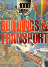 1000 Things You Should Know About Building & Transportation