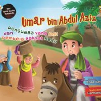 Umar bin Abdul Abdul Aziz (Penguasa yang Adil dan Pembela Rakyat Kecil)