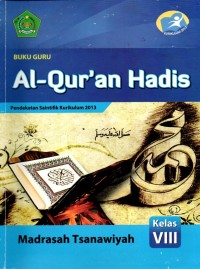 Al-Quran Hadis Kelas VIII Madrasah Tsanawiyah | Buku Guru