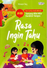 Seri Cerita Anak Milenial # 09 Rasa Ingin Tahu