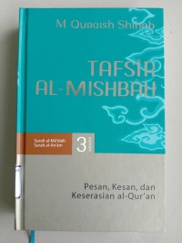 Tafsir Al Mishbah : Pesan, Kesan dan Keserasian Al-Qur'an (3)
