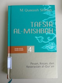 Tafsir Al Mishbah : Pesan, Kesan dan Keserasian Al-Qur'an (4)