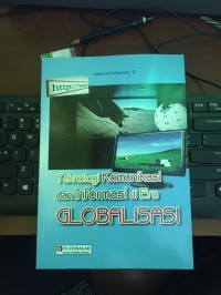 Teknologi Komunikasi dan Informasi di Era Globalisasi