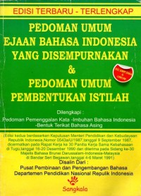 Pedoman Umum Ejaan Bahasa Indonesia Yang Disempurnakan & Pedoman Umum Pembentukan Istilah