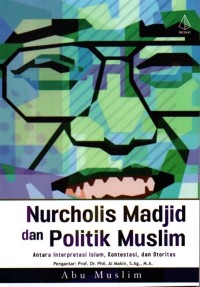 Nurkholis Madjid dan Politik Muslim