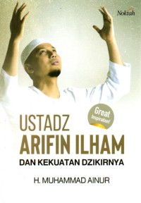 Ustadz Arifin Ilham dan Kekuatan Dzikirnya