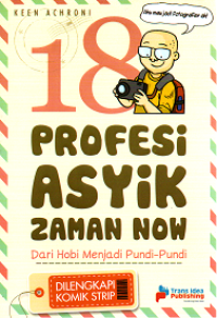 18 Profesi Asyik Zaman Now : Dari Hobi Menjadi Pundi-Pundi