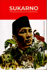 Sukarno Paradoks Revolusi Indonesia