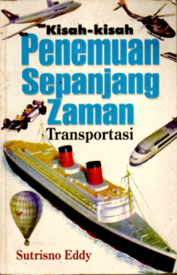 Kisah-Kisah Pnemuan Sepanjang Zaman Transportasi