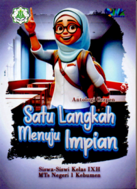 Satu Langkah Menuju Impian : Antologi Cerpen