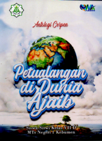 Petualangan di Dunia Ajaib : Antologi Cerpen