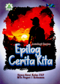 Epilog Cerita Kita : Antologi Cerpen