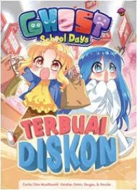 GHOST SCHOOL DAYS (TERBUAI DISKON)