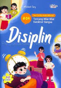 Seri Cerita Anak Milenial # 04 Disiplin