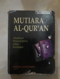 Mutiara Al-Qur'an : Aktualisasi Pesan al-Qur'an dalam Kehidupan