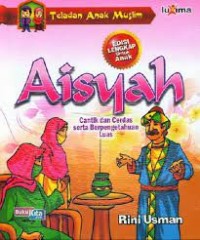 Aisyah (Cantik dan Cerdas Serta Berpengetahuan Luas)