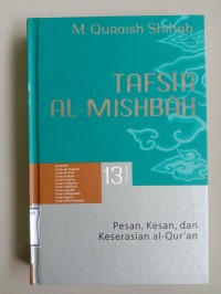 Tafsir Al Mishbah : Pesan, Kesan dan Keserasian Al-Qur'an (13)