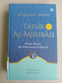 Tafsir Al-Mishbah : Pesan, Kesan dan Keserasian Al-Quran (2) Edisi 2021