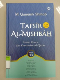 Tafsir Al-Mishbah : Pesan, Kesan dan Keserasian Al-Quran (13) Edisi 2021