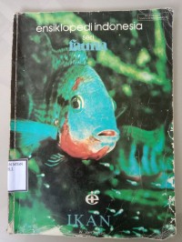 Ensiklopedi Indonesia Seri Fauna :  Ikan