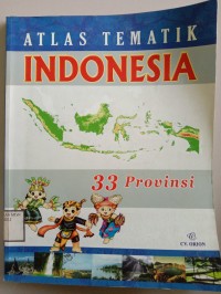 Atlas Tematik Indonesia 33 Provinsi