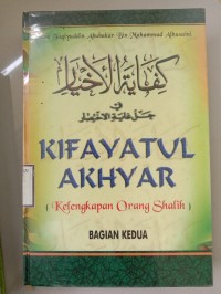 Kifayatul Akhyar (Kelengkapan Orang Saleh) Bagian Kedua