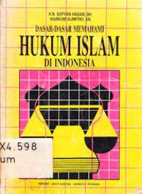 Dasar-Dasar Memahami Hukum Islam di Indonesia
