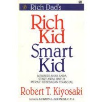 Rich Kid Smart Kid : Memberi anak anda start awal untuk meraih kebebasan finansial