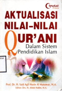 Aktualisasi Nilai-Nilai Qur'ani dalam Sistem Pendidikan Islam