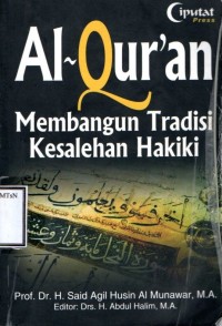 Al-Qur'an : Membangun Tradisi Kesalehan Hakiki