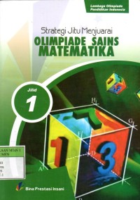 Strategi Jitu Menjuarai Olimpiade Sains Matematika Jilid 1
