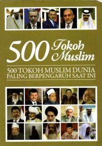 500 Tokoh Muslim : 500 Tokoh Muslim Dunia Paling Berpengaruh Saat Ini