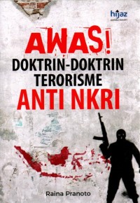 Awas! Doktrin-Doktrin Terorisme Anti NKRI