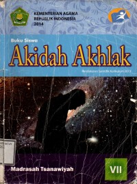 Akidah Akhlak untuk Madrasah Tsanawiyah Kelas VII | Buku Siswa