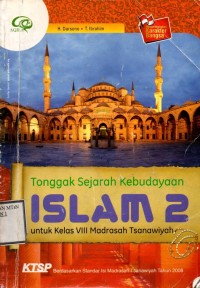 Tonggak Sejarah Kebudayaan Islam 2 untuk Kelas VIII Madrasah Tsanawiyah