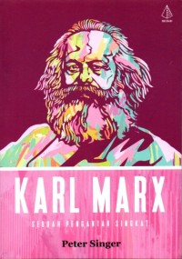 Karl Max : Sebuah Pengantar Singkat