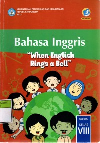 Image of Bahasa Inggris, When English Rings a Bell SMP/MTs Kelas VIII (2017)