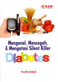 Mengenal, Mencegah, & Mengatasi Silent Killer Diabetes