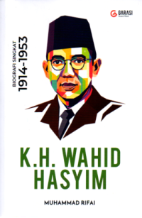 Biografi Singkat 1914-1953 K.H. Wahid Hasyim
