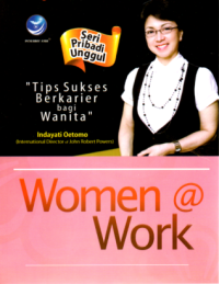 Women @ Work Tips Sukses Berkarier bagi Wanita