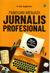 Image of Panduan Menjadi Jurnalis Profesional
