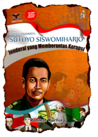 Mayjen Anumerta Sutoyo Siswomiharjo : Jenderal yang Memberantas Korupsi