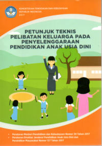 Petunjuk teknis pelibatan keluarga pada penyelenggaraan pendidikan anak usia dini