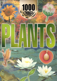 Image of 1000 Things You Should Know About Plants