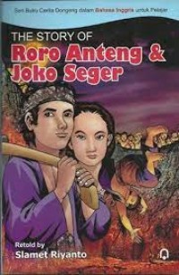 THE STORY OF RORO ANTENG & JOKO SEGER