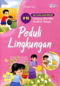 Seri Cerita Anak Milenial # 16 Peduli Lingkungan