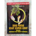 Buku Pintar Sehat Seumur Hidup Melalui Kombinasi Tiga Terapi Alternatif