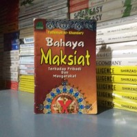 Image of Bahaya Maksiat : Terhadap pribadi dan masyarakat