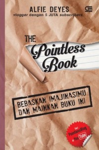 Image of The Pointless Book : Bebaskan Imajinasimu dan Mainkan Buku Ini